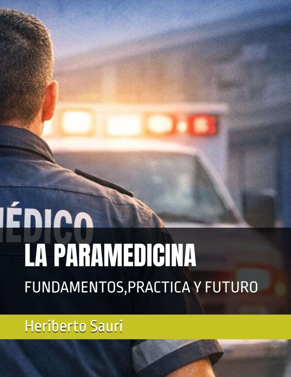 LA PARAMEDICINA: FUNDAMENTOS,PRACTICA Y FUTURO