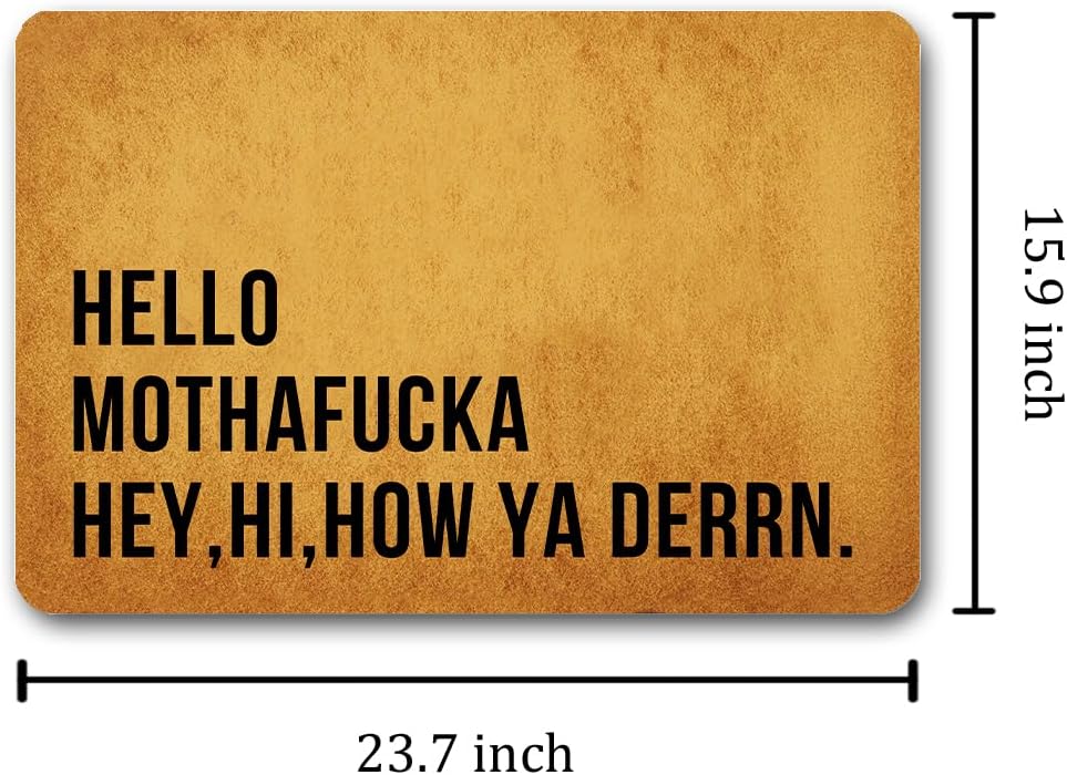 Funny Welcome Doormats for Entrance Way Indoor Hello Mothafucka Hey Hi How Ya Derrn Personalized Kitchen Rugs with Anti-Slip Rubber Back Novelty Gift Mat Front Porch Decor Rugs (23.7 X 15.9 in)