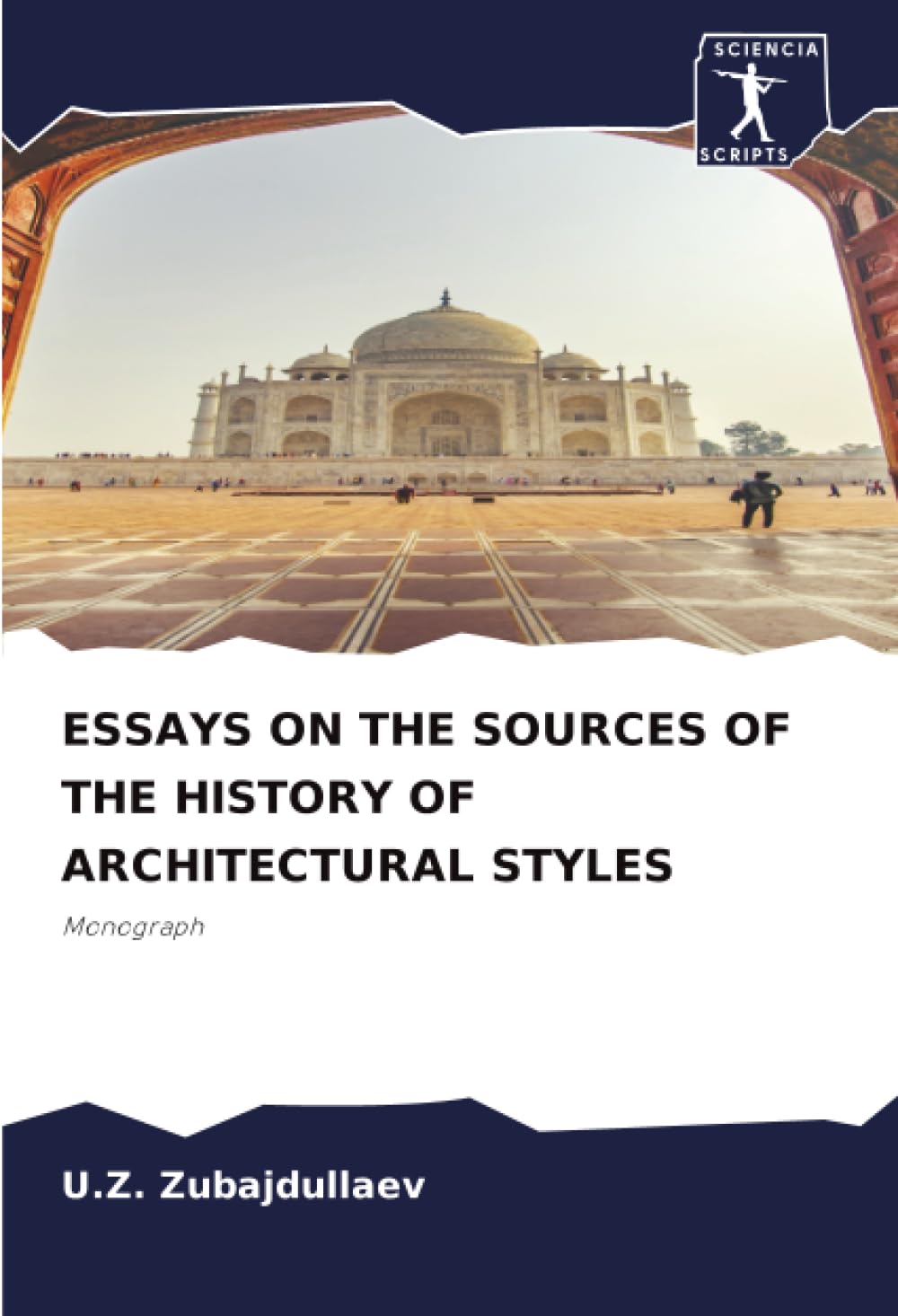 ESSAYS ON THE SOURCES OF THE HISTORY OF ARCHITECTURAL STYLES: Monograph
