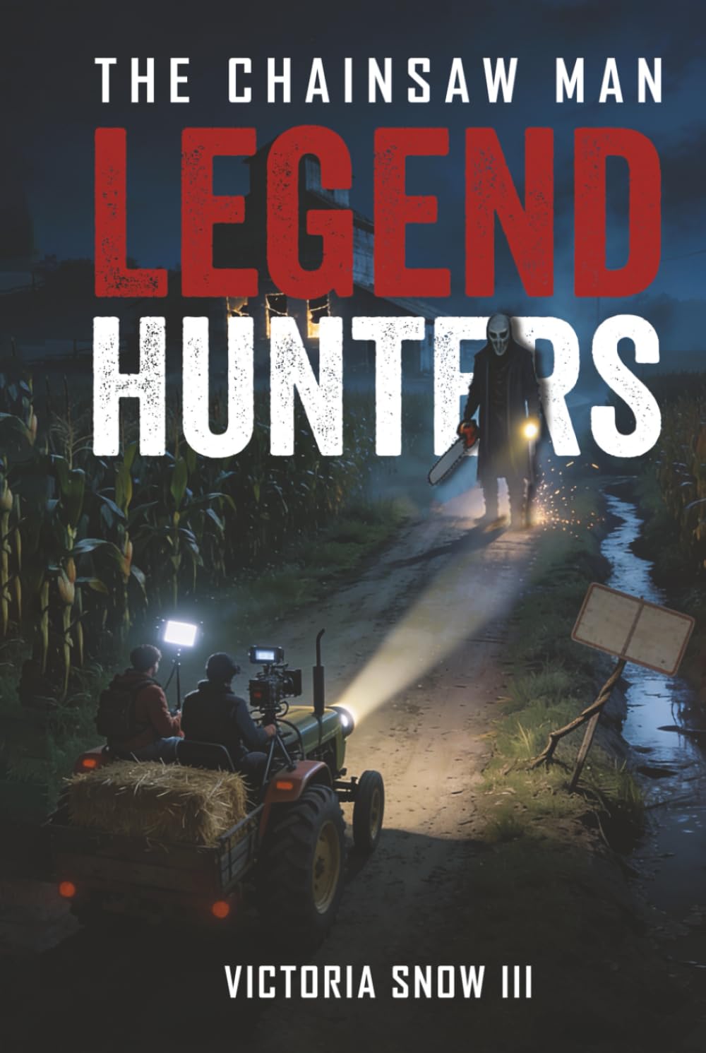 Legend Hunters: The Chainsaw Man (MythTrackers Series)