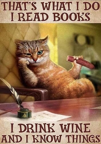 Kwqdozf As Pic Cat Tin Sign That's What I Read Books I Drink Wine And I Know Things Poster