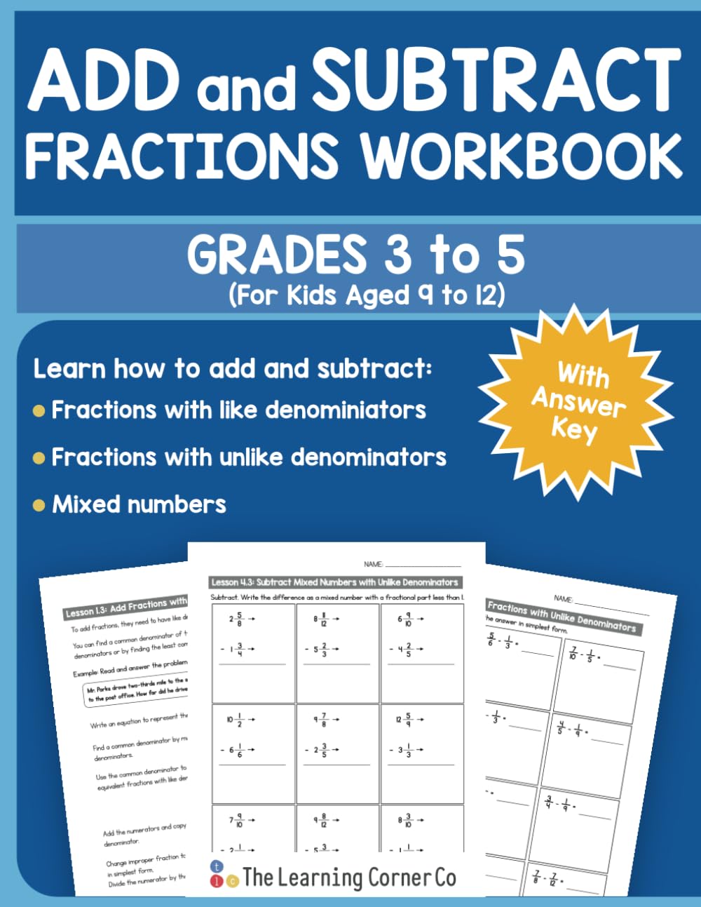 Add and Subtract Fractions Workbook for Kids Ages 9 to 12 (Grades 3 to 5): Learn How to Add and Subtract Fractions and Mixed Numbers with Like and ... (Math Workbooks for Kids Ages 9 to 12)