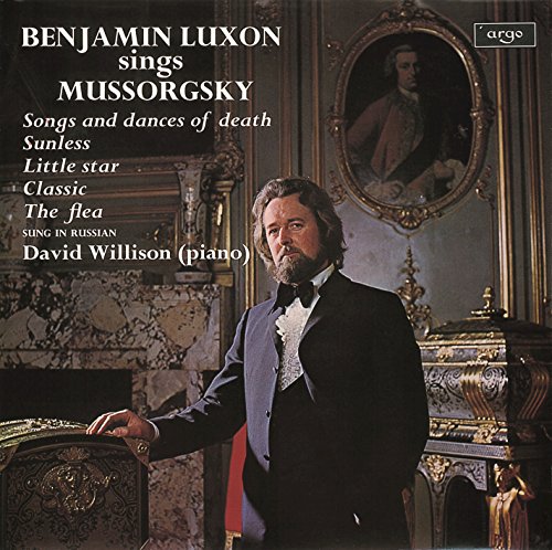 Mussorgsky Songs And Dances Of Death Sunless By Benjamin Luxon And 