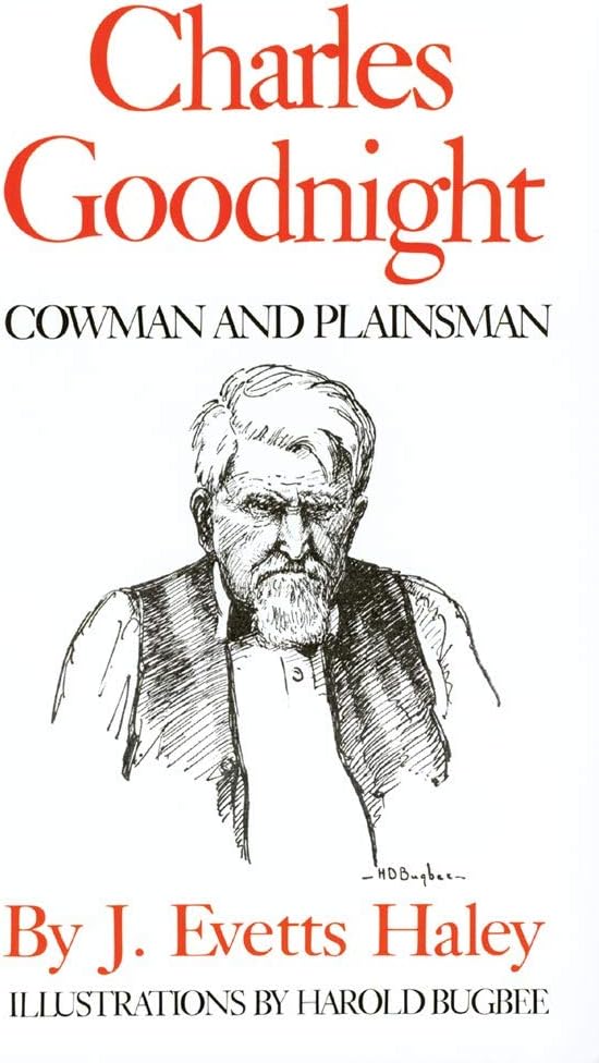 Charles Goodnight: Cowman and Plainsman