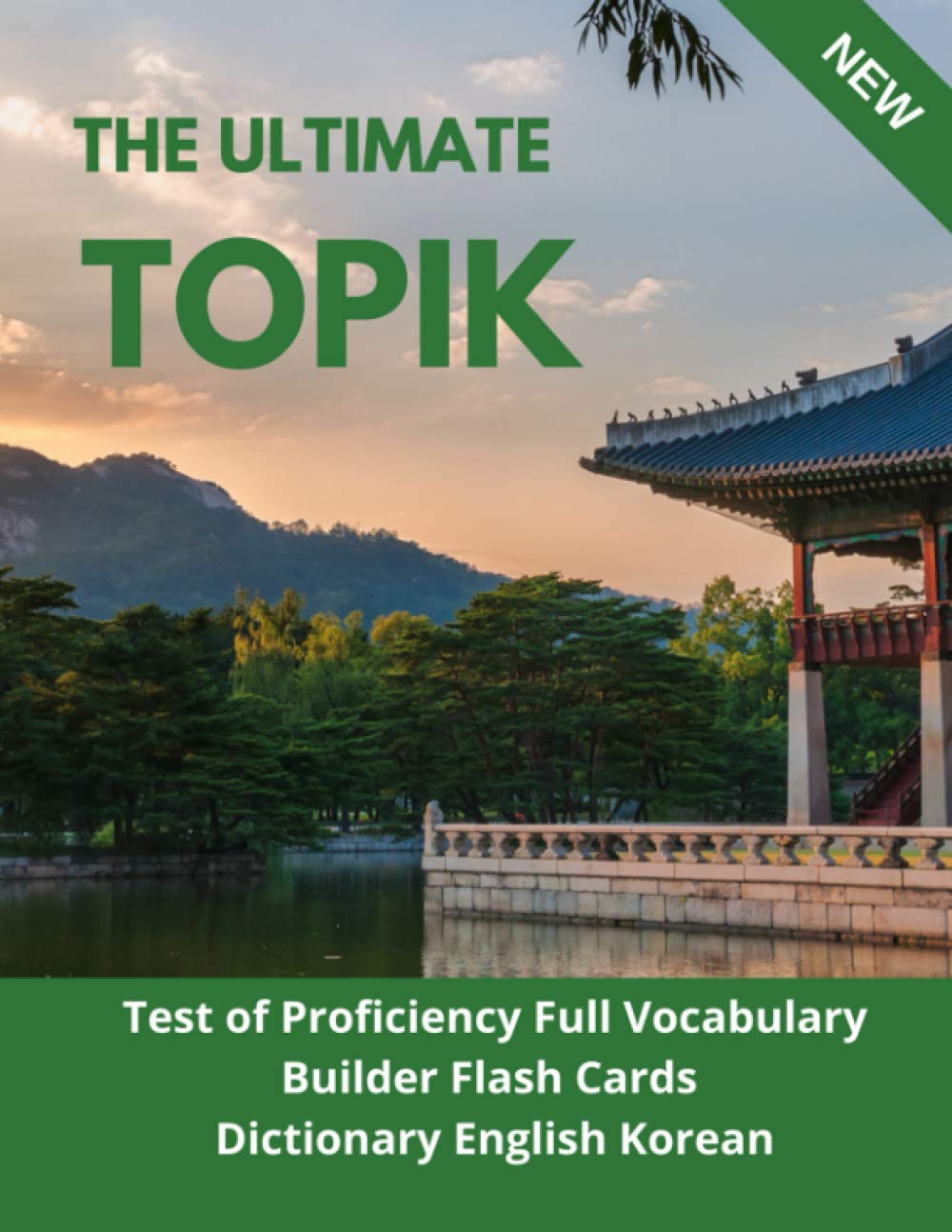 The Ultimate TOPIK Test of Proficiency Full Vocabulary Builder Flash Cards Dictionary English Korean: The Complete Guide vocabulary practice test prep ... books for all levels beginners to advanced