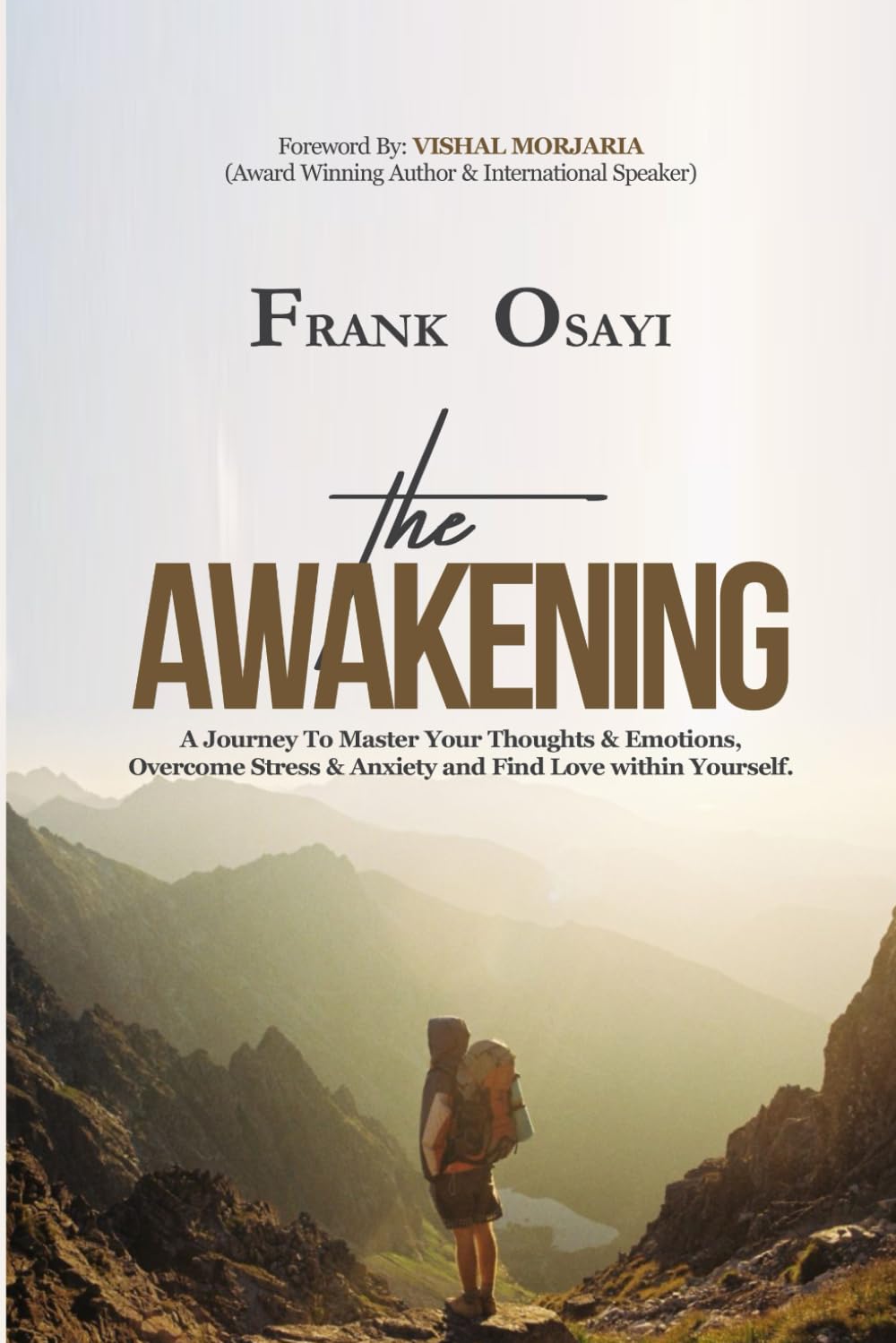 The Awakening: A Journey To Master Your Thoughts and Emotions, Overcome Stress and Anxiety and Find Love Within Yourself.