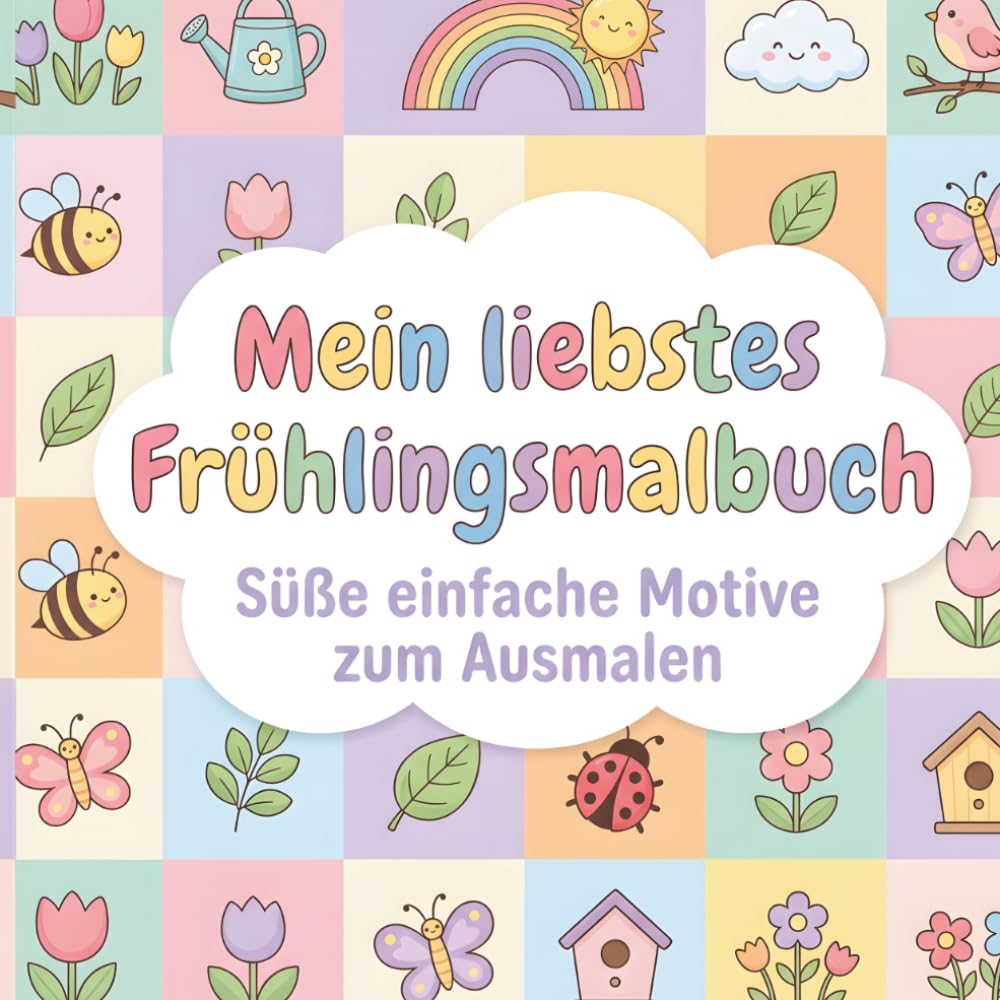Frühlingsmalbuch für Kinder: Süße einfache Motive zum Ausmalen mit dicken Linien