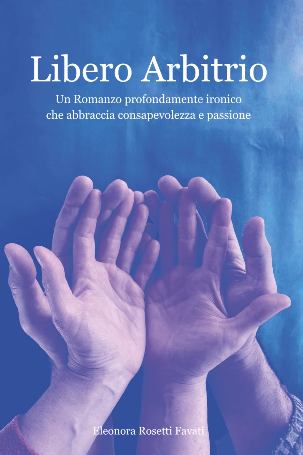 Libero Arbitrio: Un Romanzo profondamente ironico che abbraccia consapevolezza e passione