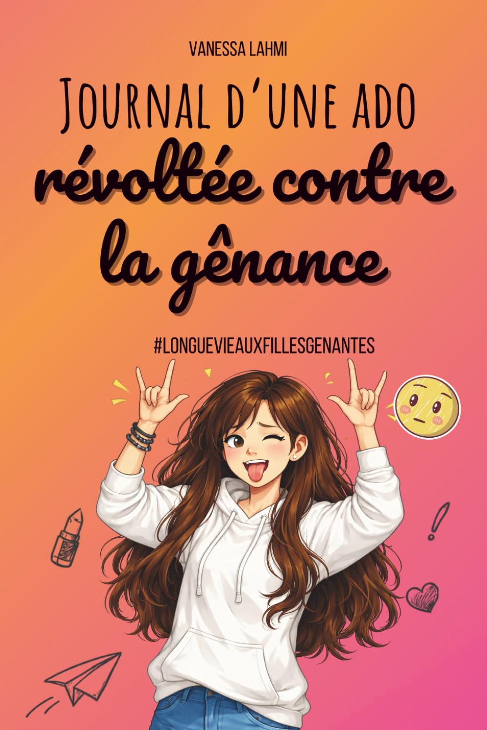 Journal d'une ado révoltée contre la gênance: Guide intime d'une adolescente sur le regard des autres, la peur du jugement et le courage d’oser être soi