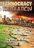 Technocracy to Tribulation 0988183366 Book Cover