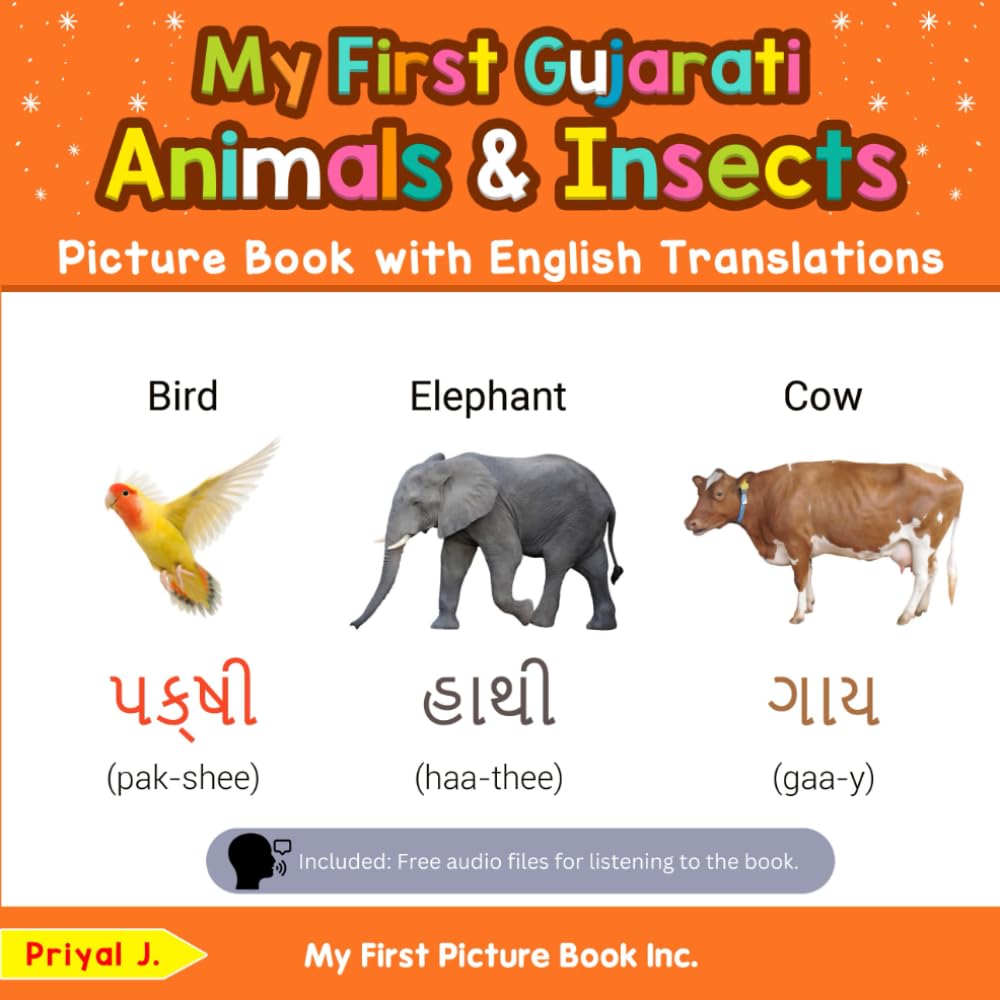 My First Gujarati Animals & Insects Picture Book with English Translations (Teach & Learn Basic Gujarati words for Children)