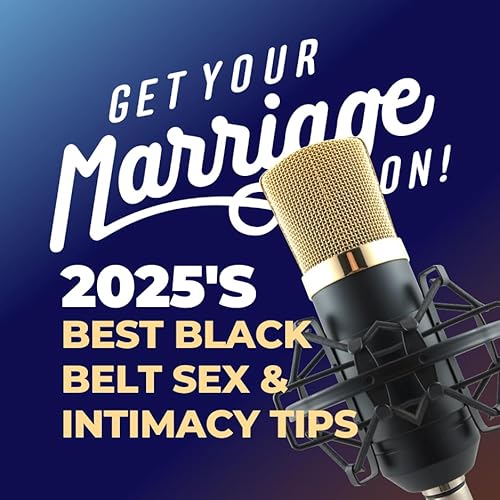 280: 2025's Best Black Belt Sex & Intimacy Tips