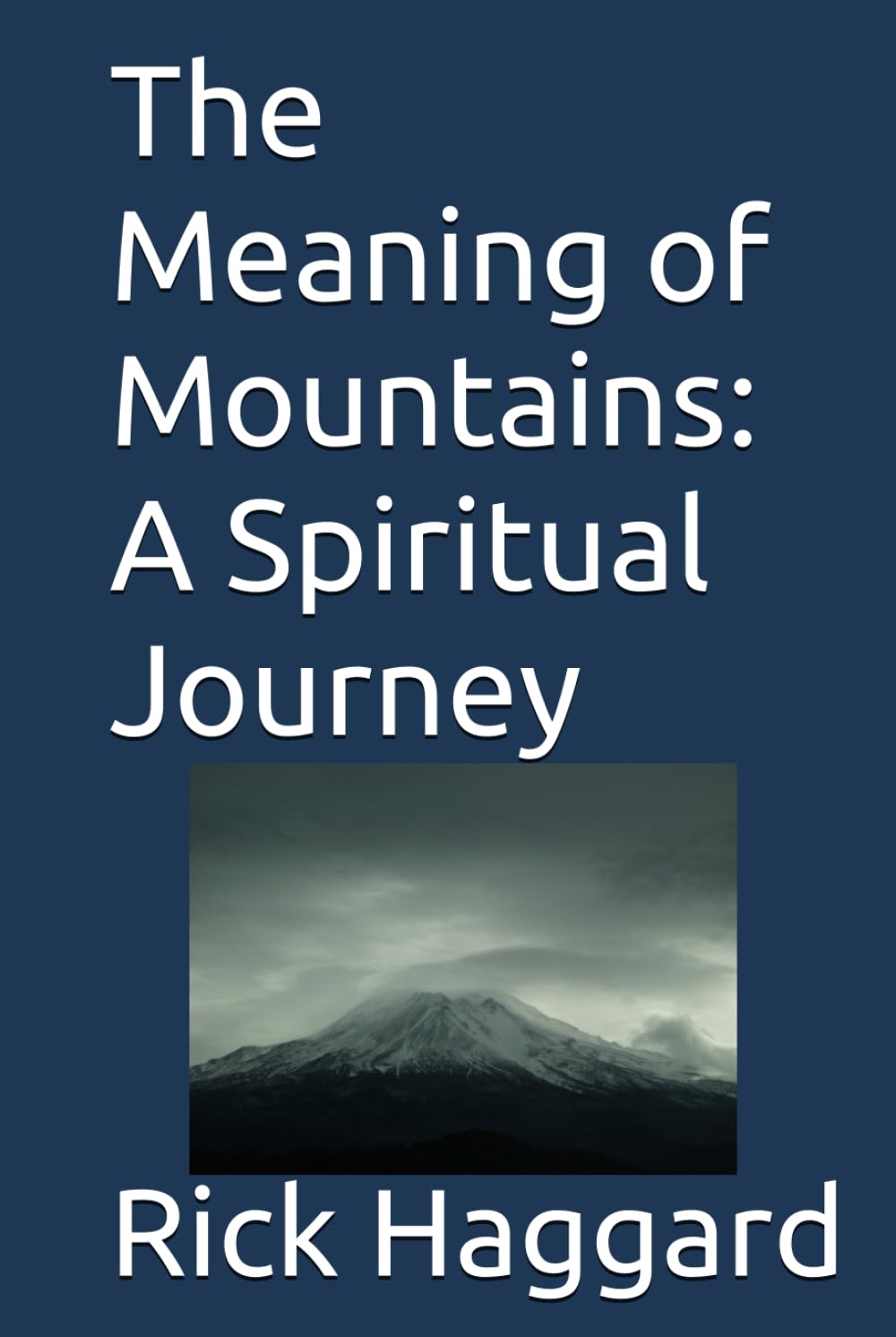 The Meaning of Mountains: A Spiritual Journey