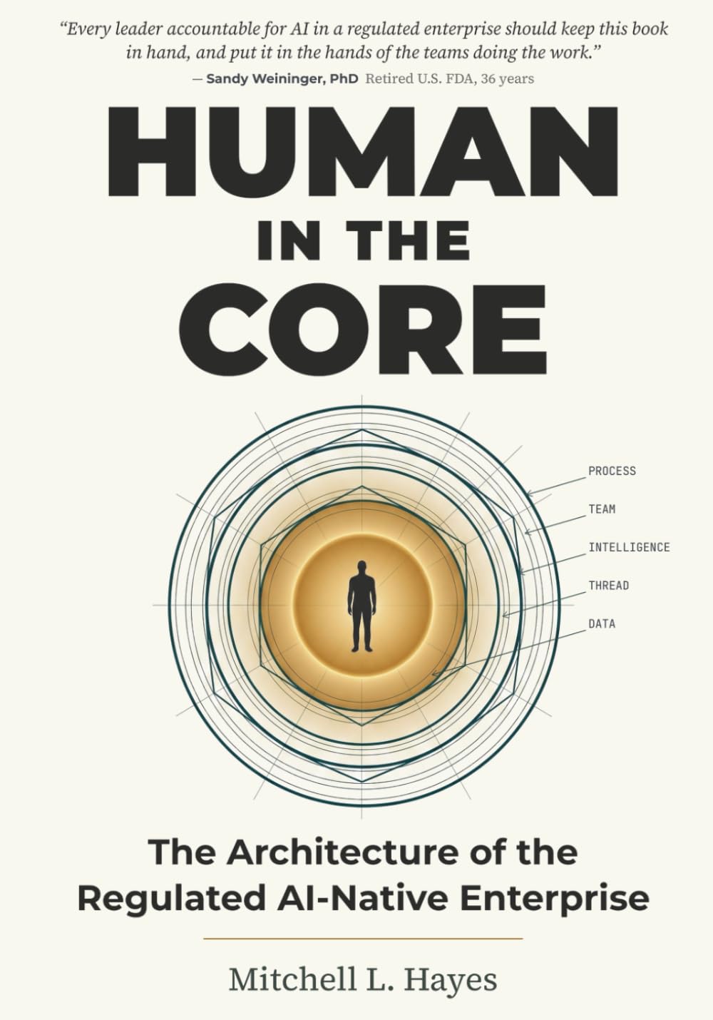 Human in the Core: The Architecture of the Regulated AI-Native Enterprise