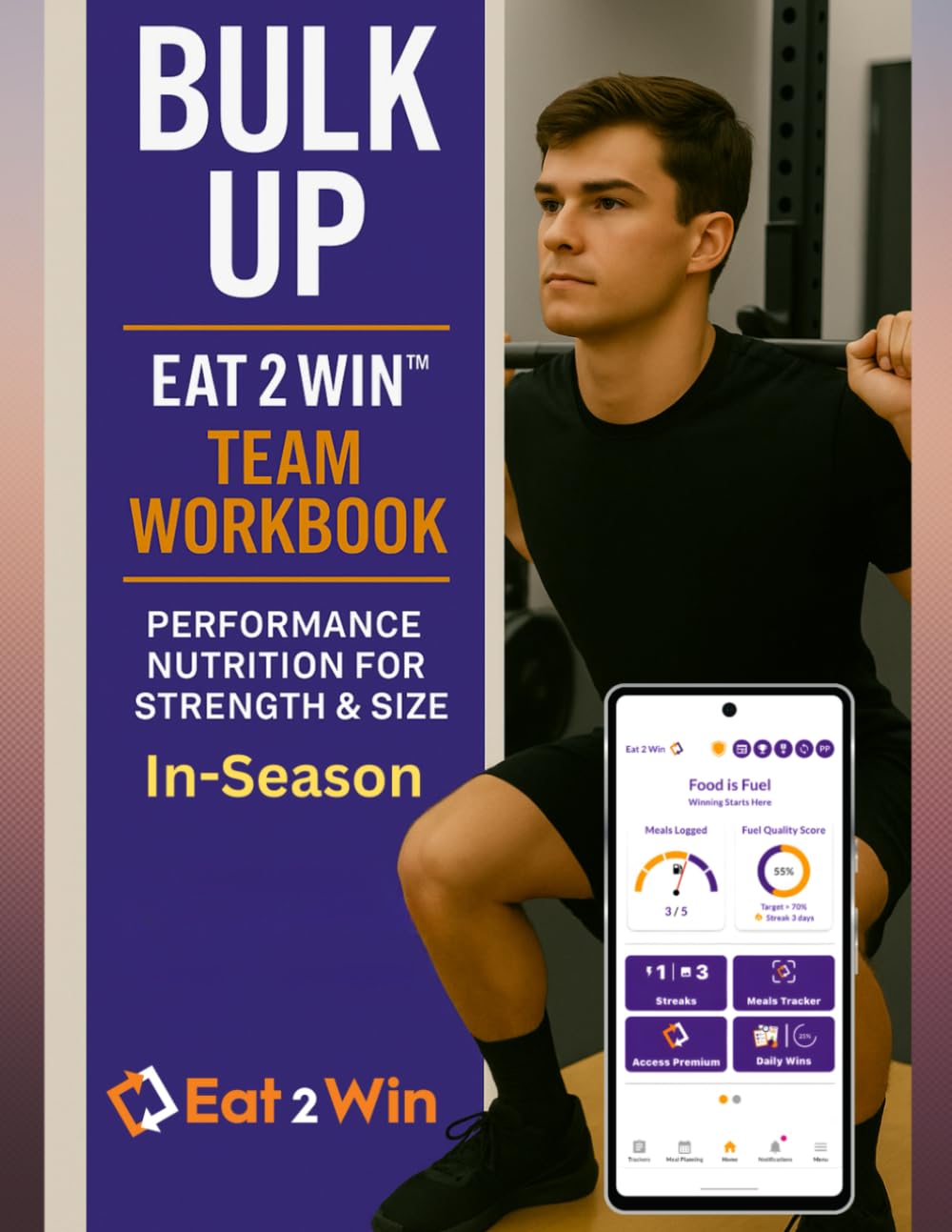 Bulk Up: In-Season Team Workbook – Performance Fuel to Maintain Strength & Size