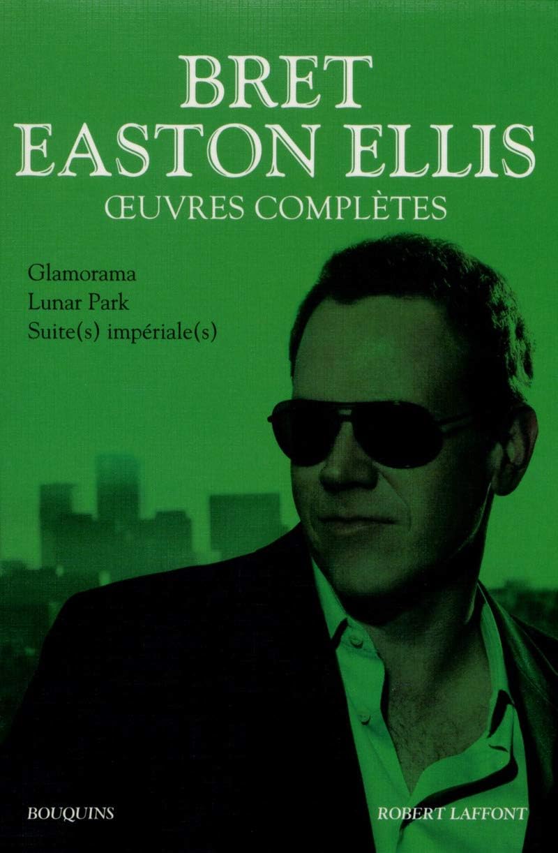 Oeuvres complètes - tome 2 - Bret Easton Ellis (02)
