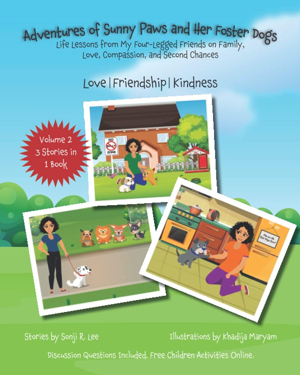 Adventures of Sunny Paws and Her Foster Dogs - Volume 2: Love, Friendship, and Kindness: Life Lessons from My Four-Legged Friends on Family, Love, Compassion, and Second Chances