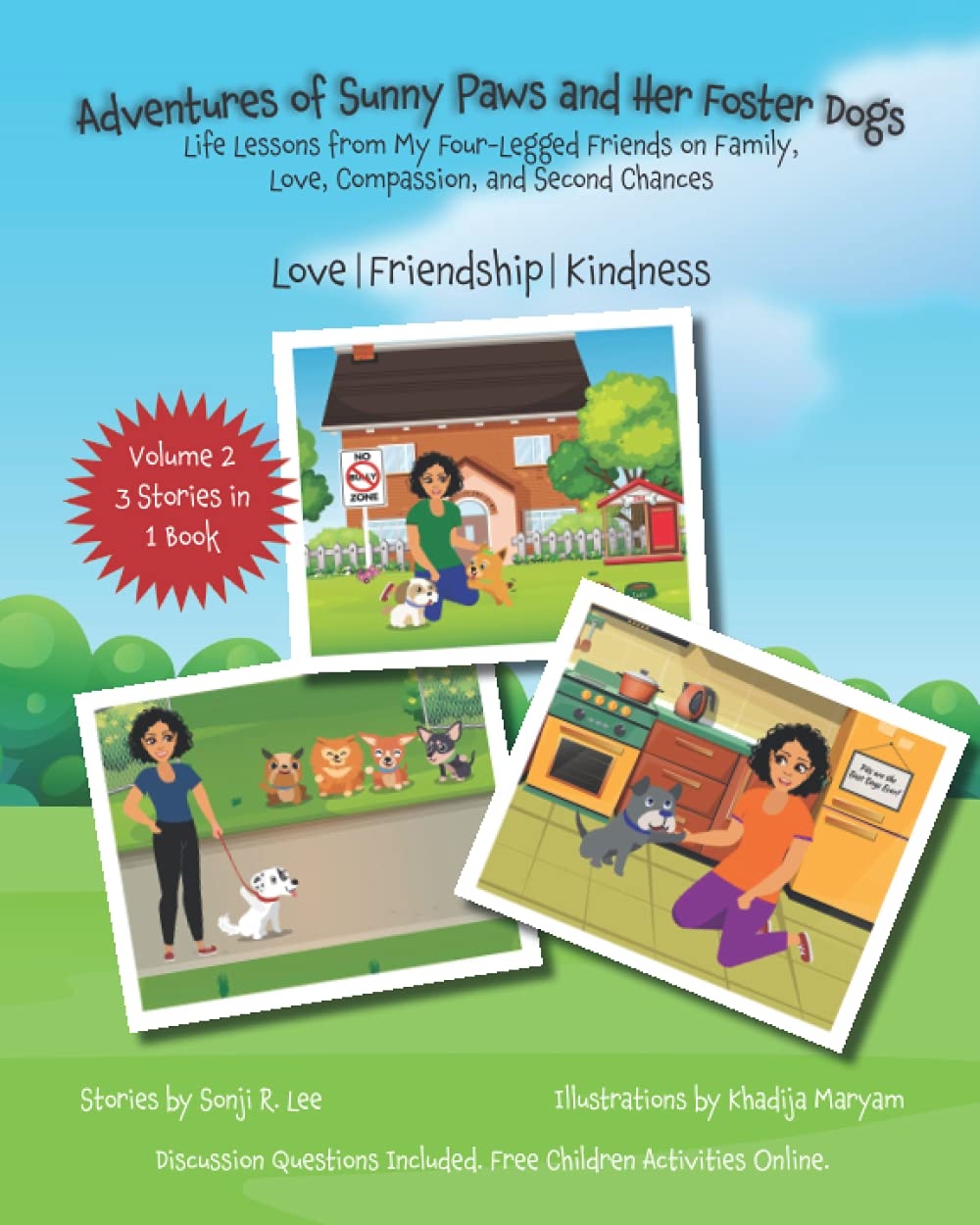 Adventures of Sunny Paws and Her Foster Dogs - Volume 2: Love, Friendship, and Kindness: Life Lessons from My Four-Legged Friends on Family, Love, Compassion, and Second Chances