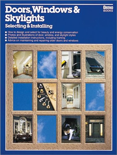 Doors, Windows & Skylights: Selecting & Installing Lombardi, Roberto and Williams, T. Jeff