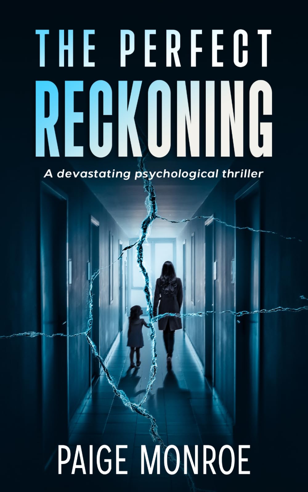 The Perfect Reckoning: A Devastating Psychological Thriller (The Elena Drake Series)