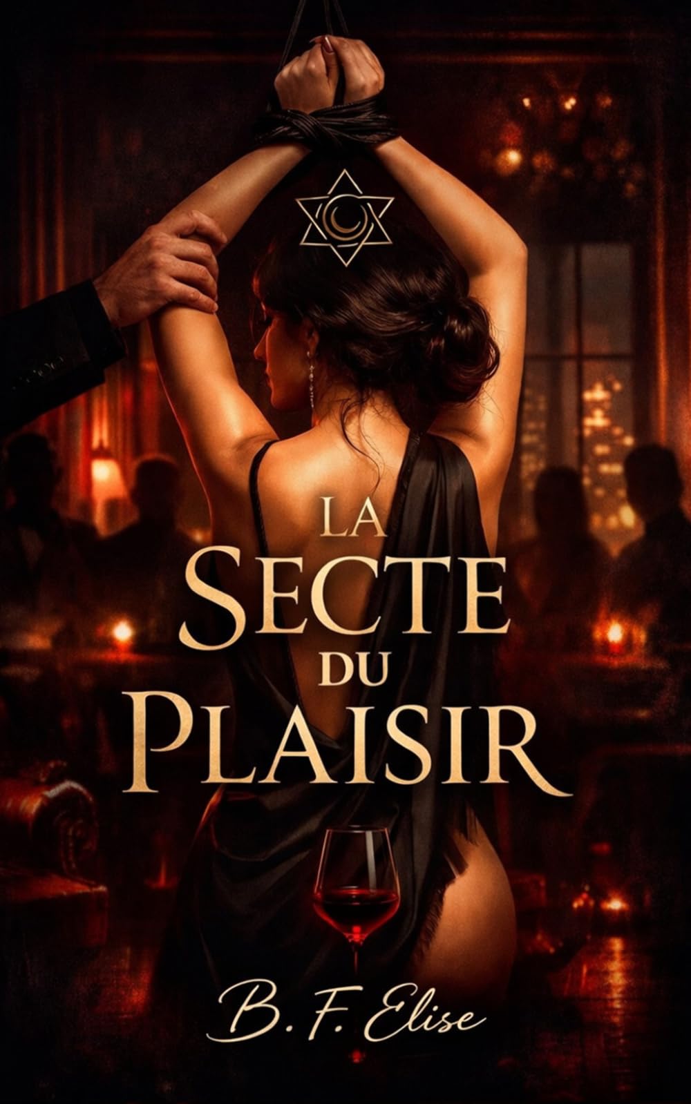 LA SECTE DU PLAISIR: Dark romance de pouvoir, de soumission et de désir interdit où le plaisir devient contrôle et se rendre, c’est tout perdre.