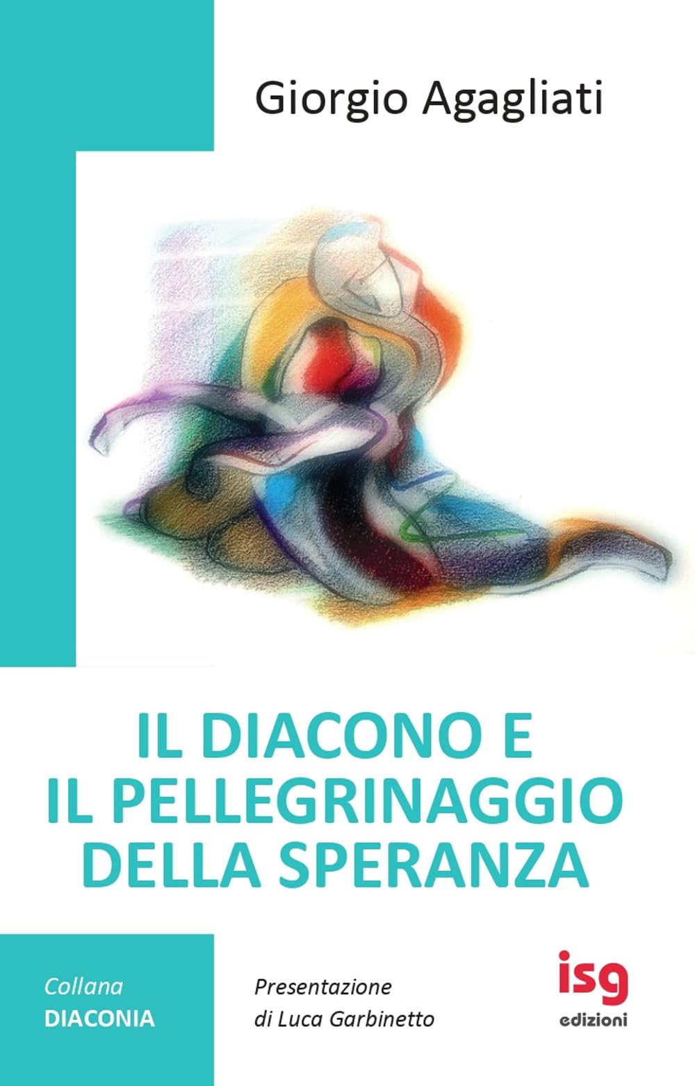 Il Diacono E Il Pellegrinaggio Della Speranza. Ediz. Integrale - 4