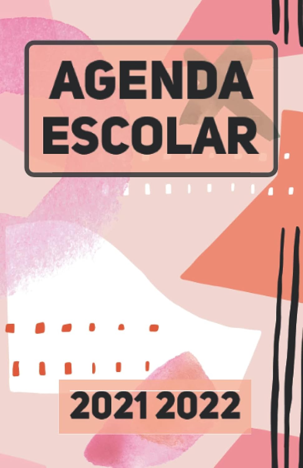 AGENDA SCOLAIRE 2021 2022: Agenda couverture rose journalier collége lycée étudiant pour planifier une année réussie (un jour par page)