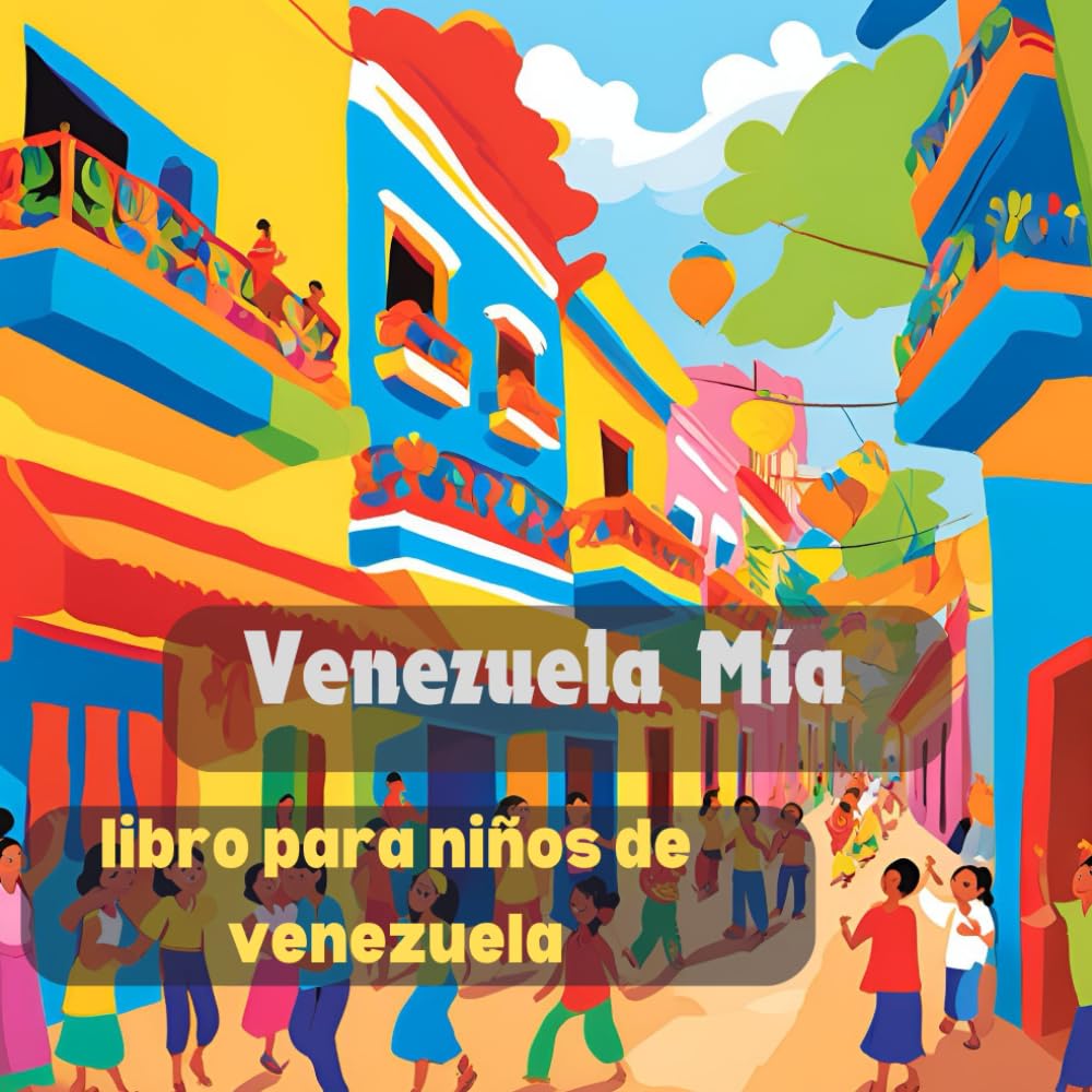 Venezuela Mía: libro para niños de venezuela