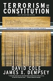 Terrorism and the Constitution: Sacrificing Civil Liberties In The Name Of National Security