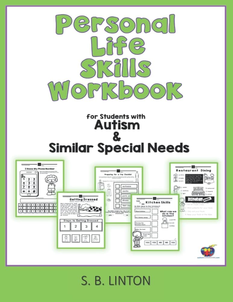 Personal Life Skills Printables Workbook: for Students with Autism & Similar Special Needs: Linton, S. B.: 9798363483806: Amazon.com: Books personal-life-skills-printables-workbook-for-students-with-autism-similar-special-needs-linton-s-b-9798363483806-amazon-com-books