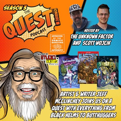 Artist & Writer Jeff McClinchey Joins us on a Quest with Everything from Black Helms to Butthuggers!