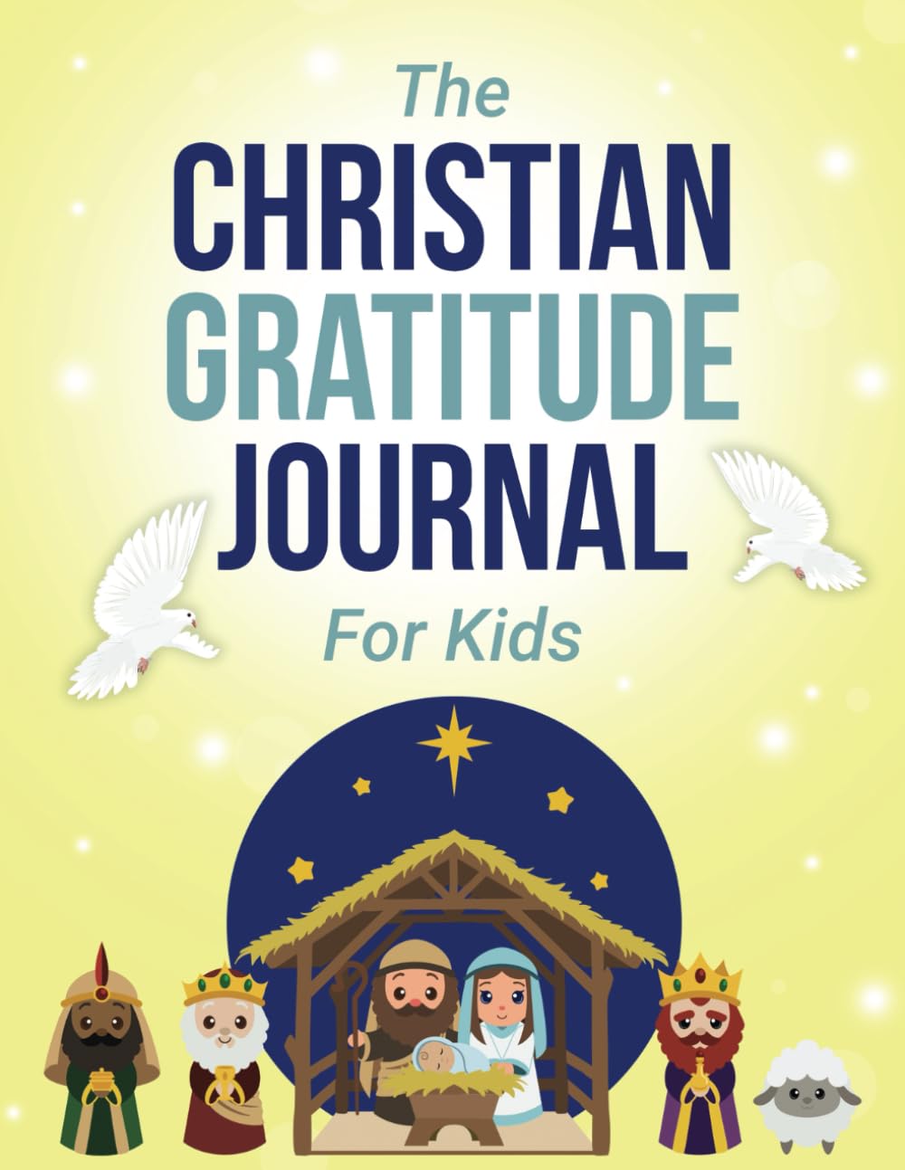 The Christian Gratitude Journal For Kids: A Large 8.5 x11" Guided Kids Christian Gratitude Journal