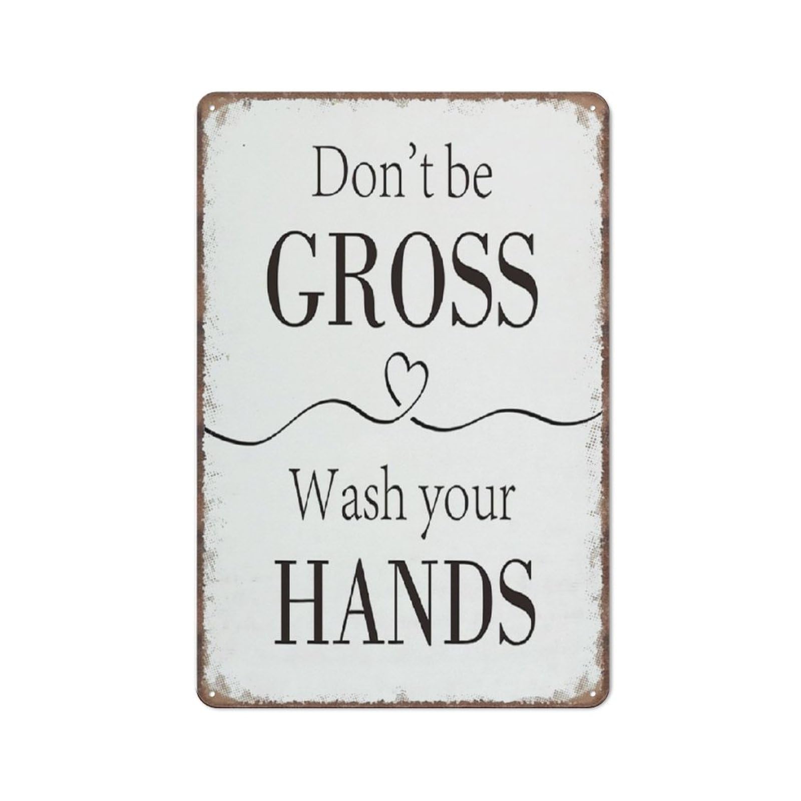 peiyeety Funny Sign Don't Be Gross Wash Your Hands Sign for Bathroom Toilet Restroom Home Funny Metal Sign Poster Wall Art for Kitchen Garden Bathroom Farm Home Coffee Decor Tin Sign,8x12 inch
