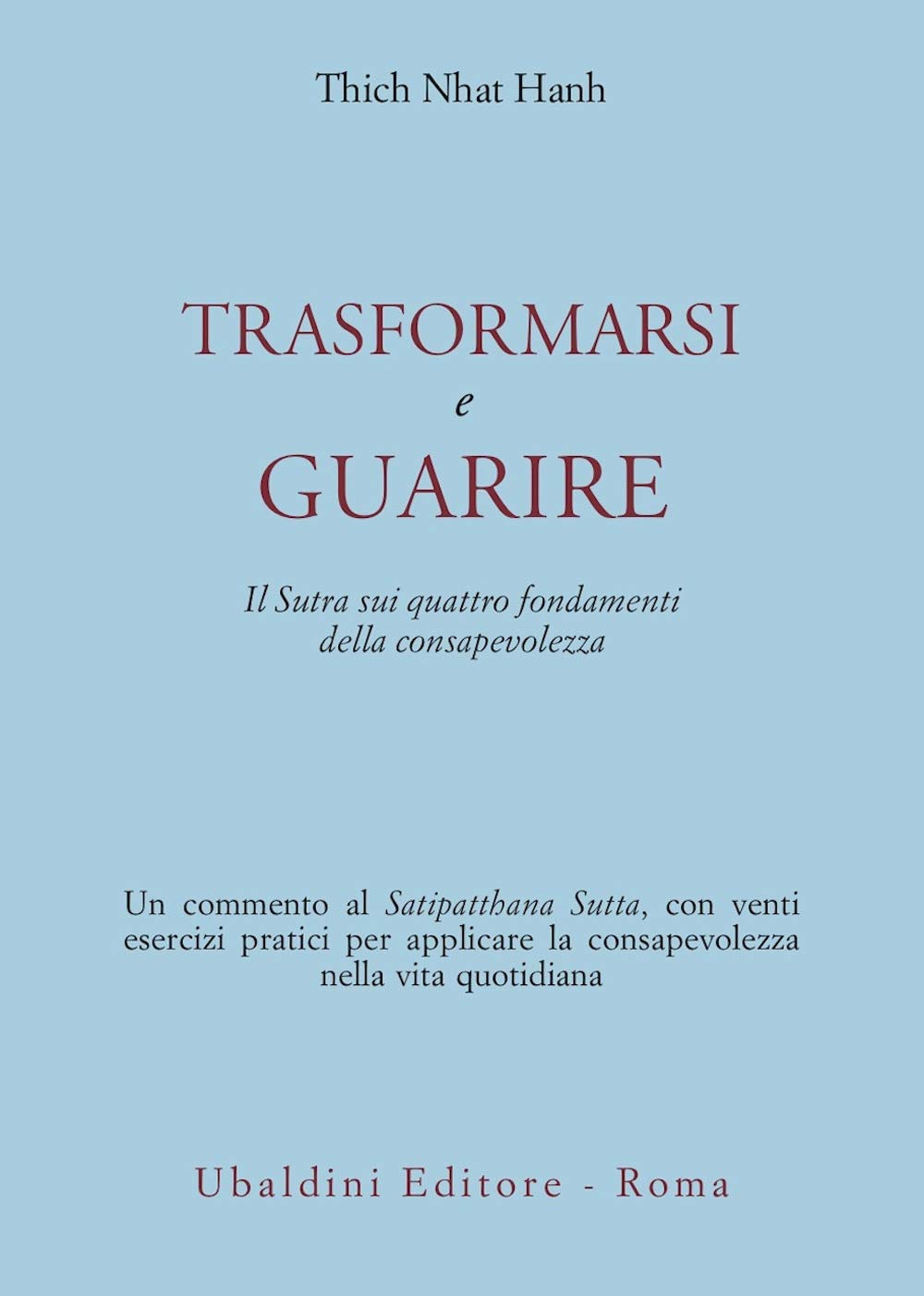 Trasformarsi E Guarire. Il Sutra Sui Quattro Fondamenti Della Consapevolezza - 4