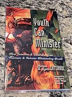 Youth Can Minister: How Families and Churches Can Nurture and Release Ministering Youth 0967465303 Book Cover