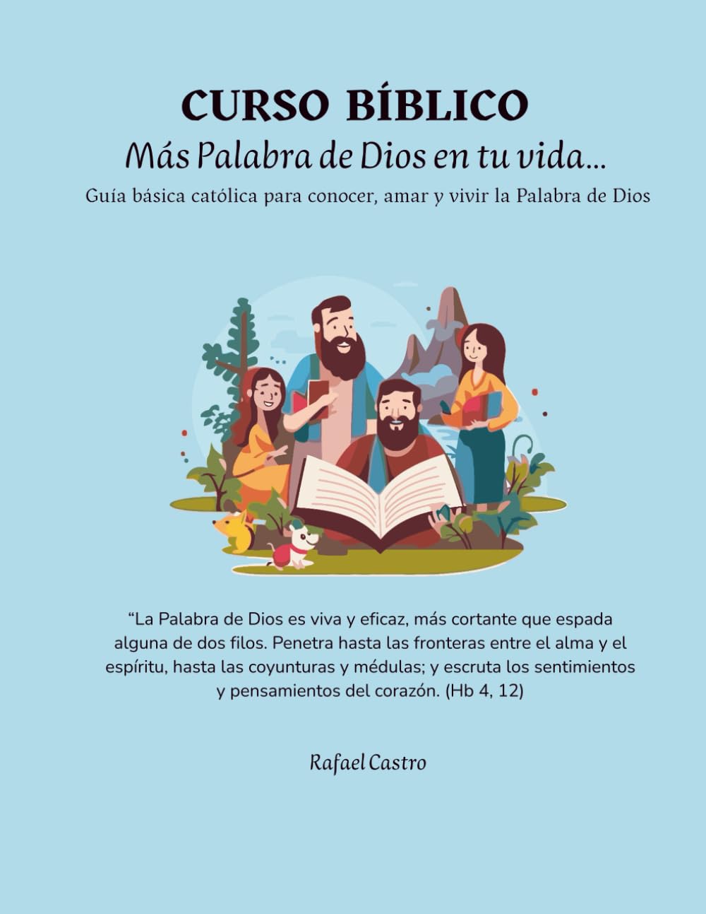 CURSO BÍBLICO - Más Palabra de Dios en tu vida…: Guía básica católica para conocer, amar y vivir la Palabra de Dios