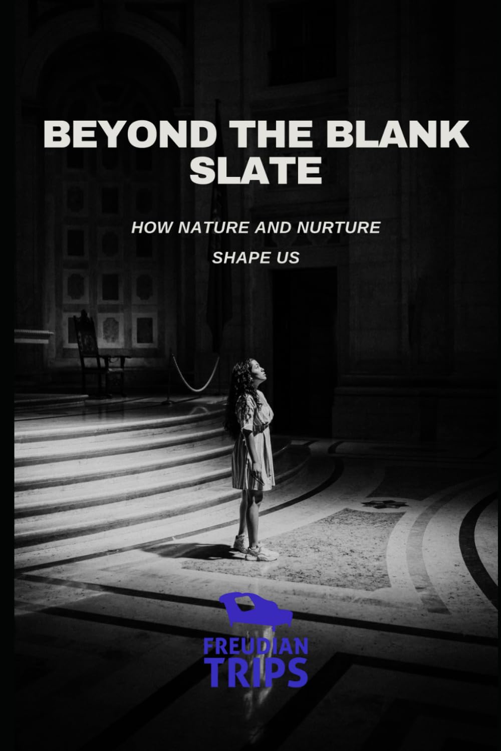 Beyond the Blank Slate: How Nature and Nurture Shape Us