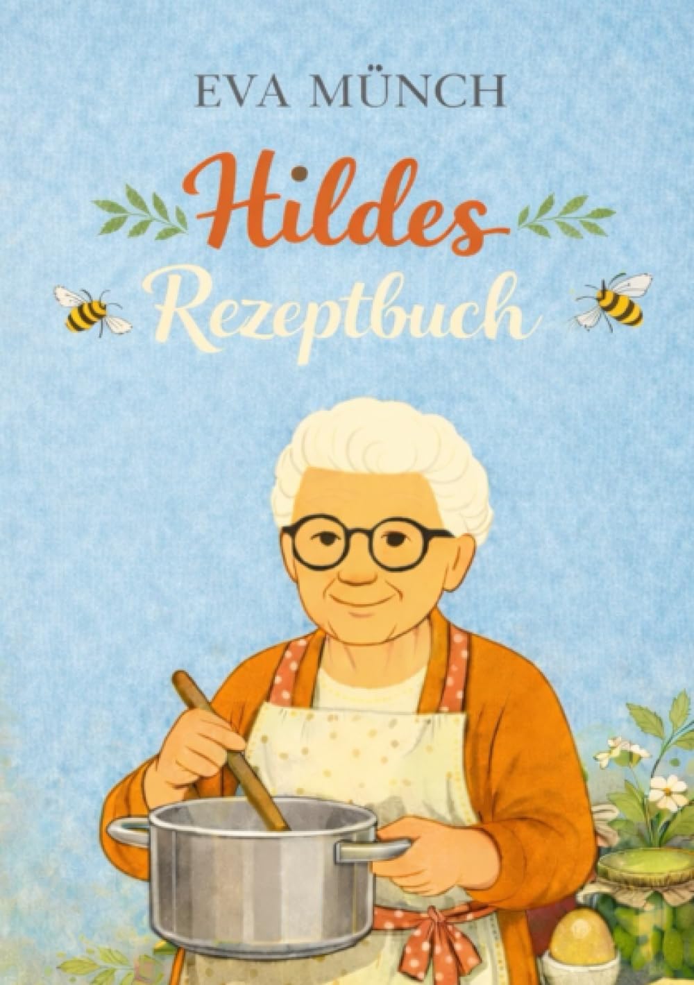 Hildes Rezeptbuch: Es ist ein Buch zum Festhalten, Erinnern und Weitergeben. A5 Platz für 50 Rezepte zum selbst ausfüllen