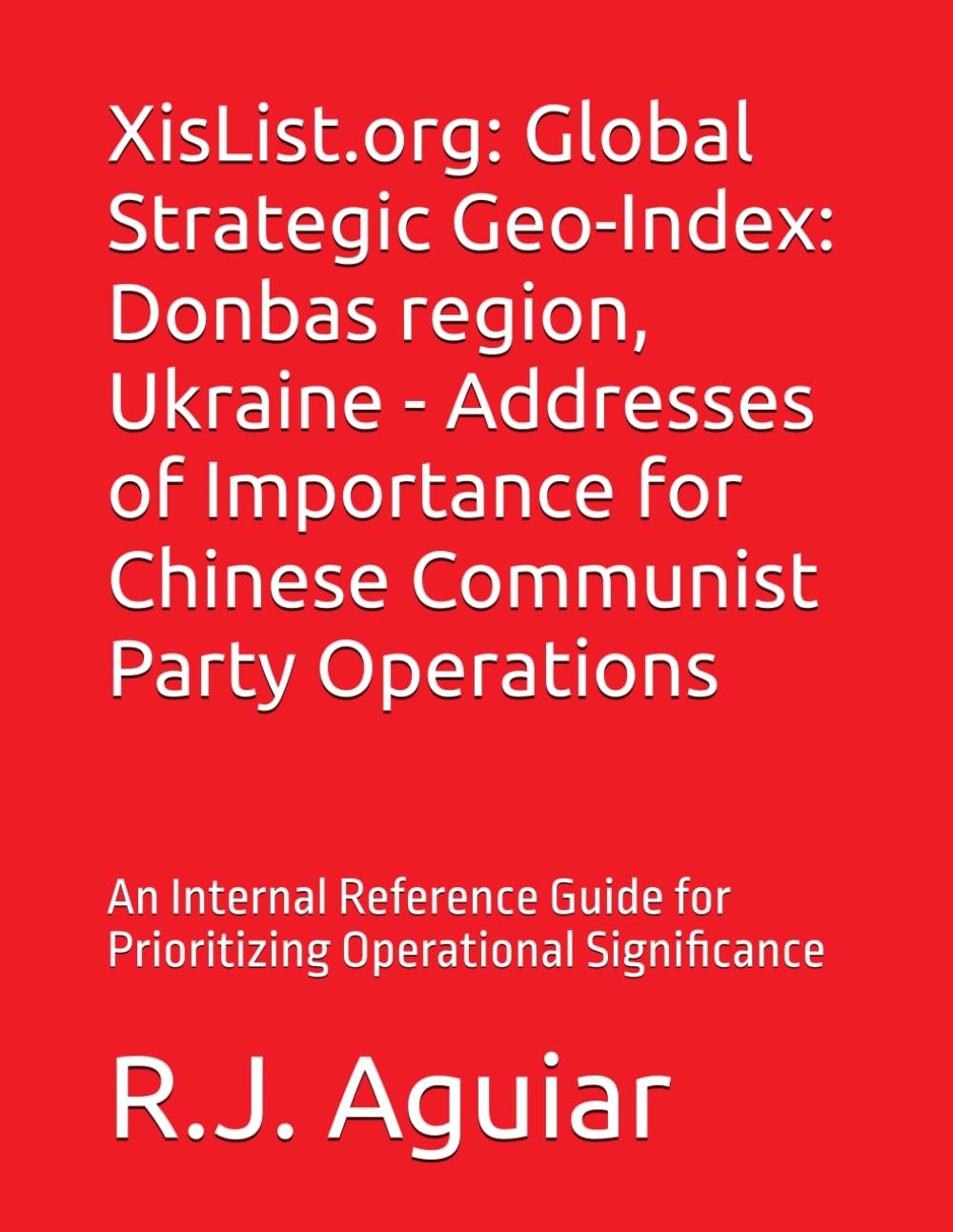 XisList.org: Global Strategic Geo-Index: Donbas region, Ukraine - Addresses of Importance for Chinese Communist Party Operations: An Internal ... Chinese Communist Party Global Directory)