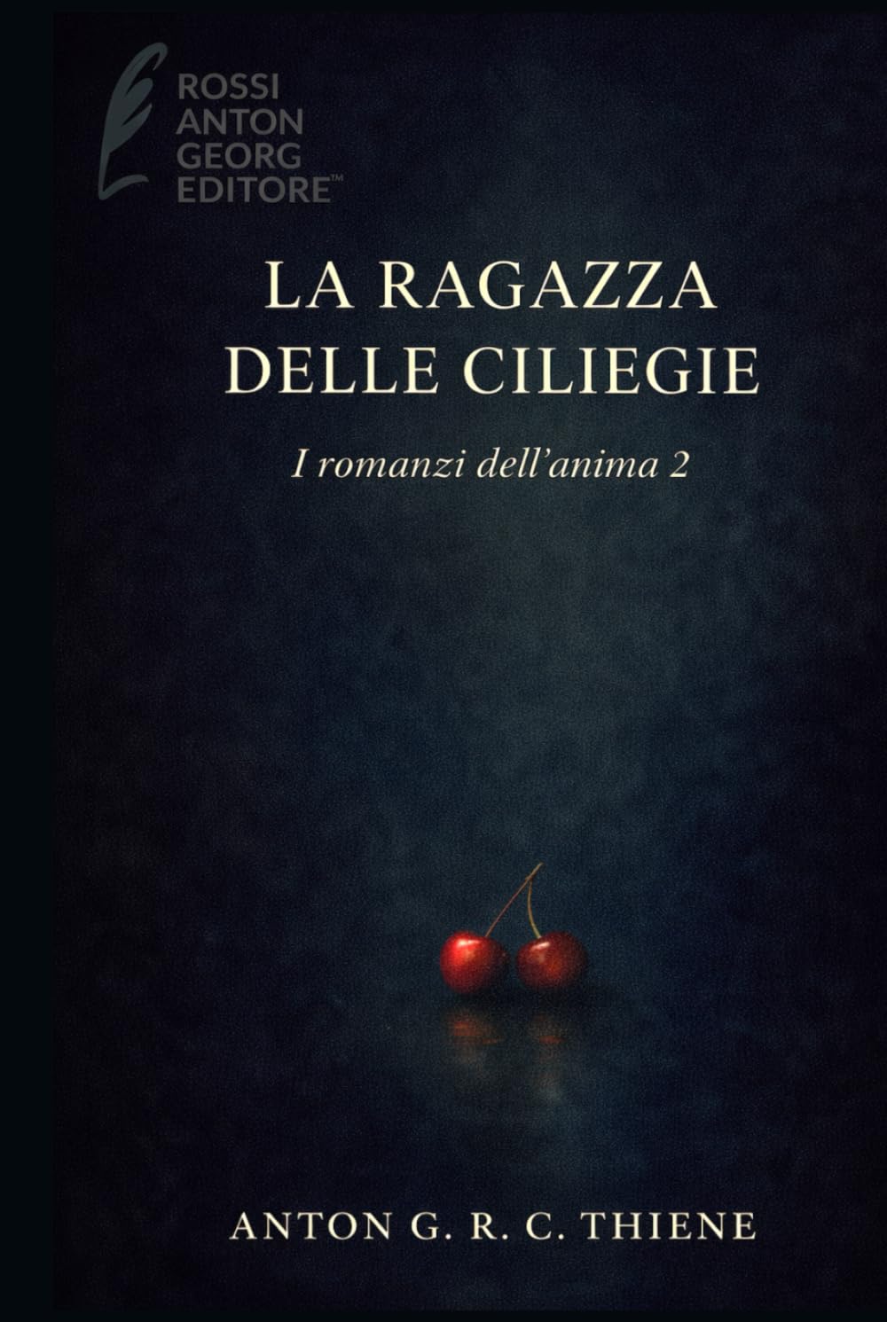 La ragazza delle ciliege (Romanzi dell'anima 2)
