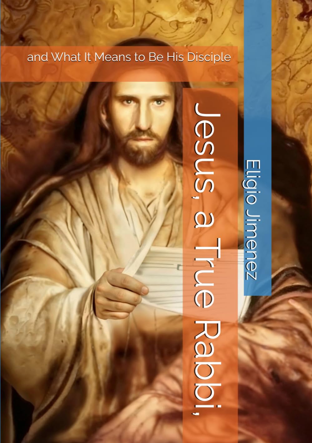 Jesus, a True Rabbi,: and What It Means to Be His Disciple (Faith and Discipleship)