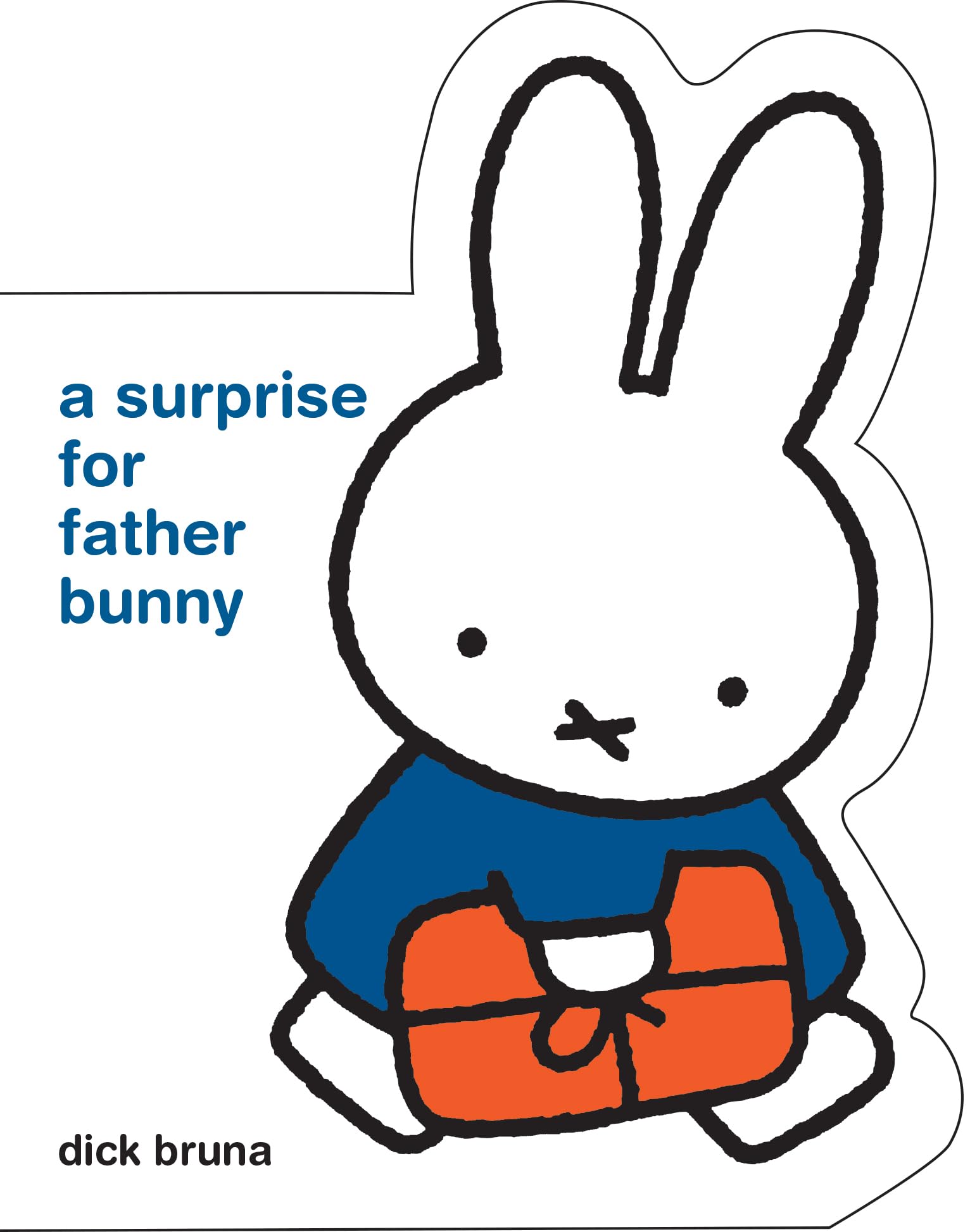 Miffy a Surprise for Father Bunny