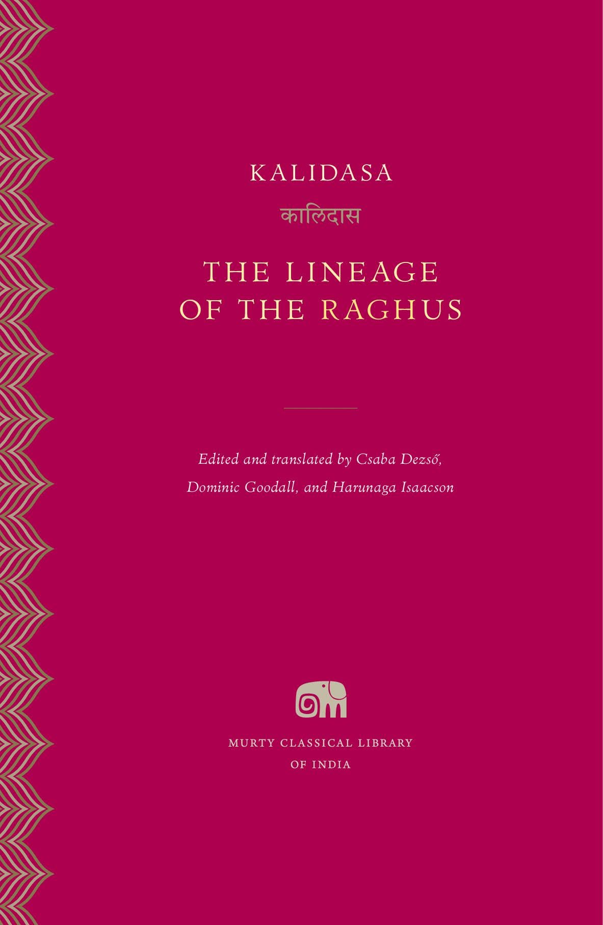 The Lineage of the Raghus by Kalidasa HARDBACK 9780674292598