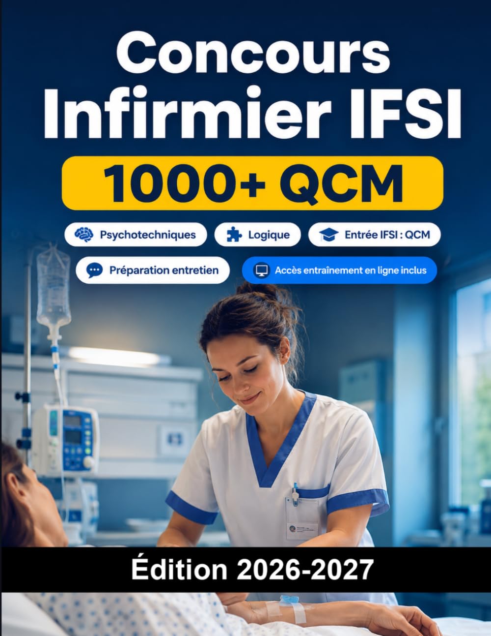 Concours Infirmier IFSI: Entrée IFSI : QCM, tests, préparation entretien, projet motivé, formation et conseils pratiques