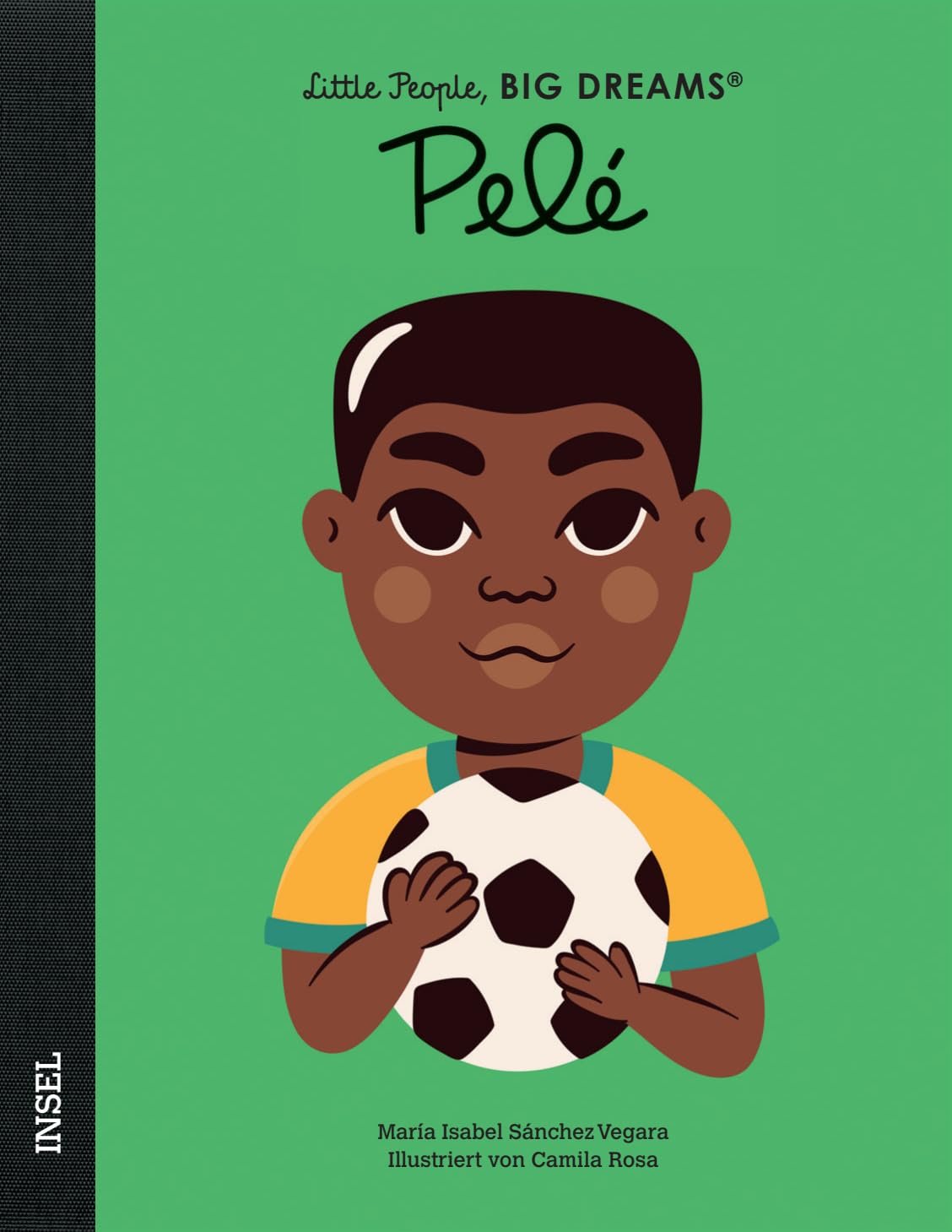 Little People, Big Dreams - Deutsche Ausgabe: Pele