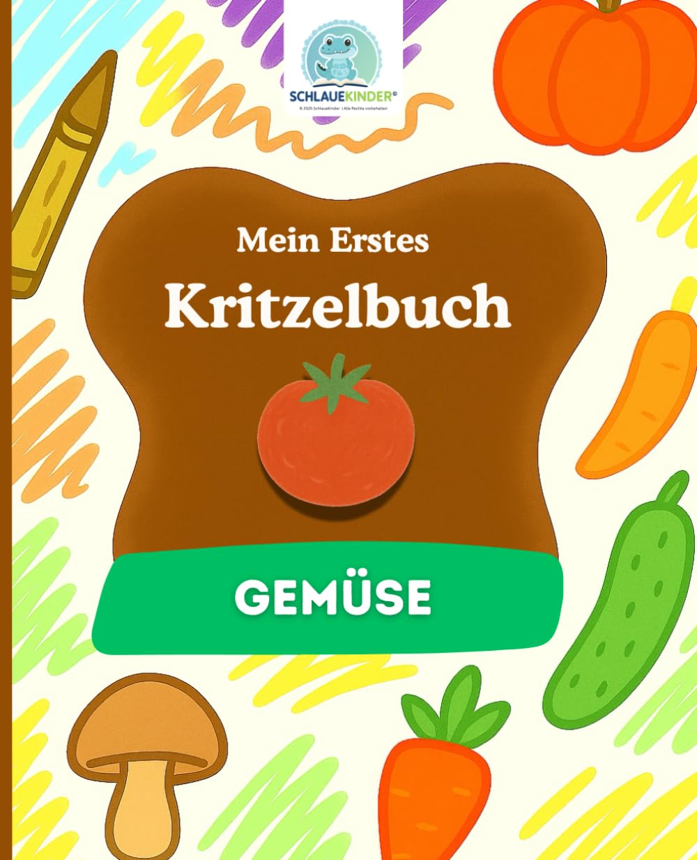 SchlaueKinder Kritzelbuch Gemüse ab 1 Jahr: Große klare Gemüsemotive zum Ausmalen | Perfekt für erste Kritzelversuche, das Kennenlernen von ... Entwicklung (SchlaueKinder Kritzelbücher)