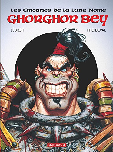 Télécharger Les Arcanes de la Lune Noire - Tome 1 - Ghorghor Bey (Arcanes de la Lune Noire (Les)) Livre eBook France