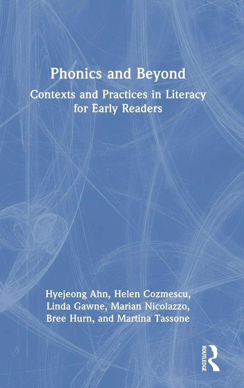 Phonics and Beyond: Contexts and Practices in Literacy for Early Readers