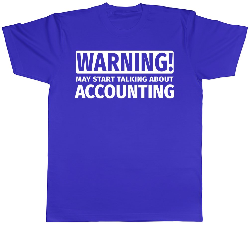 Shopagift Warning May Start Talking About Accounting Unisex T-Shirt Blue
