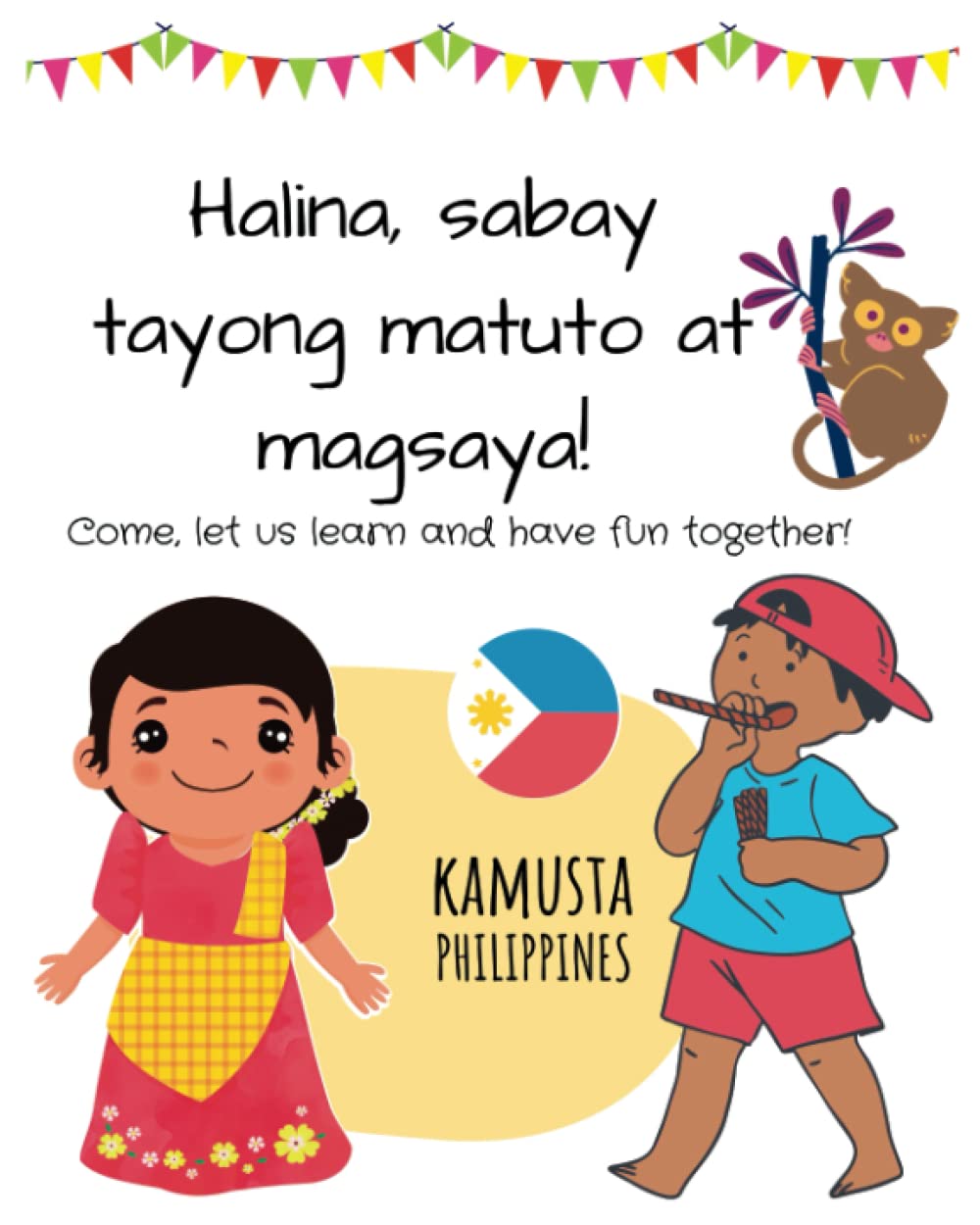 Halina, sabay tayong matuto at magsaya!: Come, let us learn and have fun together! Paperback – Large Print, 23 Dec. 2022